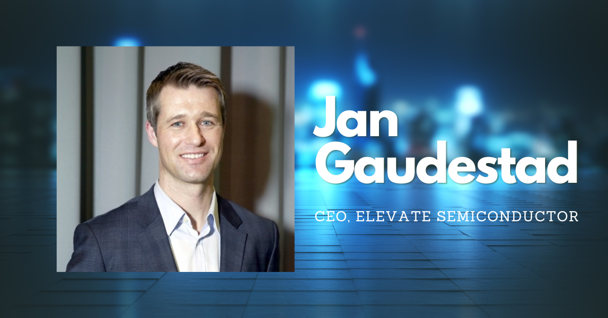 the-appointment-of-jan-gaudestad-to-ceo-of-elevate-semiconductor